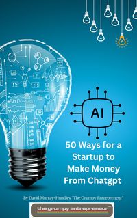 Produktbild: 50 Ways for a Startup to Make Money From Chatgpt