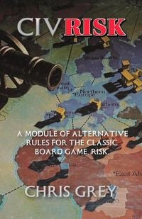 Produktbild: CivRisk: A Module of Alternative Rules for the Board Game Risk