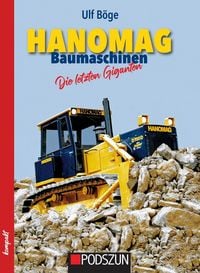 Produktbild: Hanomag Baumaschinen - Die letzten Giganten