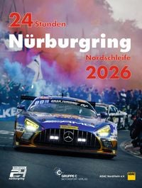 Produktbild: 24h Rennen N&uuml;rburgring. Offizielles Jahrbuch zum 24 Stunden Rennen auf dem N&uuml;rburgring / 24 Stunden N&uuml;rburgring Nordschleife 2026