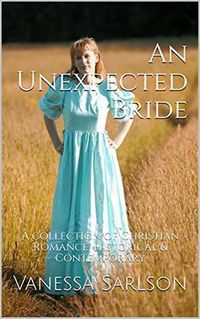 Produktbild: An Unexpected Bride A Collection of Christian Romance Historical & Contemporary
