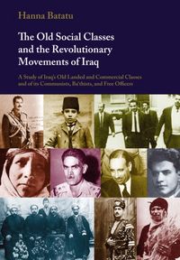 Produktbild: Batatu, H: Old Social Classes & the Revolutionary Movement i