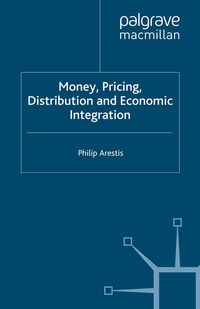 Produktbild: Money, Pricing, Distribution and Economic Integration
