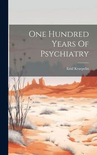 Produktbild: One Hundred Years Of Psychiatry