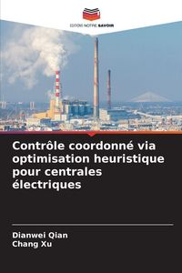 Produktbild: Contr&ocirc;le coordonn&eacute; via optimisation heuristique pour centrales &eacute;lectriques