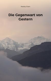 Produktbild: Die Gegenwart von Gestern
