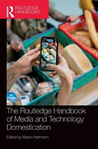 Produktbild: The Routledge Handbook of Media and Technology Domestication