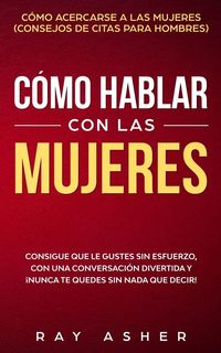 Produktbild: C&oacute;mo Hablar con las Mujeres