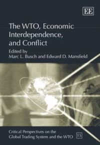 Produktbild: The WTO, Economic Interdependence, and Conflict