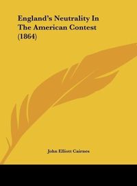 Produktbild: Cairnes, J: England's Neutrality In The American Contest (18
