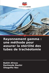 Produktbild: Rayonnement gamma : une m&eacute;thode pour assurer la st&eacute;rilit&eacute; des tubes de trach&eacute;otomie