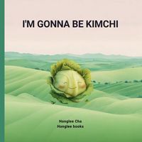 Produktbild: I'm gonna be Kimchi