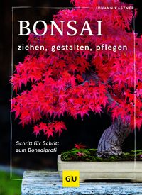 Produktbild Bonsai ziehen, gestalten und pflegen