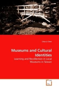Produktbild: Chen, C: Museums and Cultural Identities