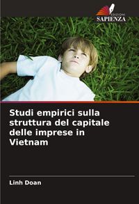 Produktbild: Studi empirici sulla struttura del capitale delle imprese in Vietnam