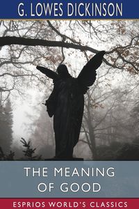 Produktbild: The Meaning of Good (Esprios Classics)