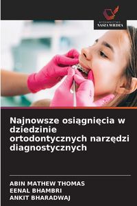 Produktbild: Najnowsze osi&iquest;gni&iquest;cia w dziedzinie ortodontycznych narz&iquest;dzi diagnostycznych