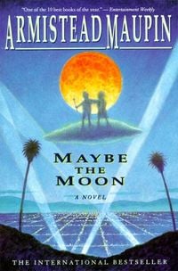 Maybe the Moon Armistead Maupin