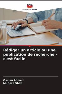 Produktbild: R&eacute;diger un article ou une publication de recherche - c'est facile