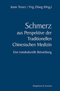 Produktbild: Schmerz im Verst&auml;ndnis der Traditionellen Chinesischen Medizin