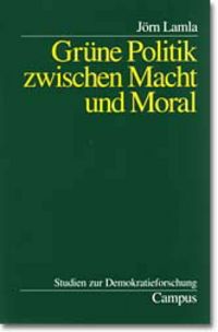 Produktbild: Gr&uuml;ne Politik zwischen Macht und Moral
