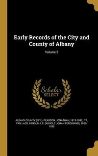 Produktbild: Early Records of the City and County of Albany; Volume 2