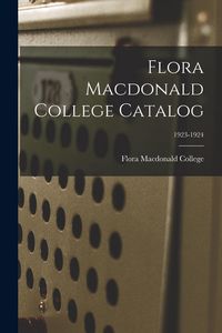 Produktbild: Flora Macdonald College Catalog; 1923-1924