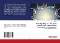 Produktbild: Investigating the IRF cycle from moves to discourse