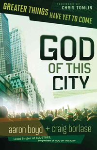 Produktbild: God of This City: Greater Things Have Yet to Come