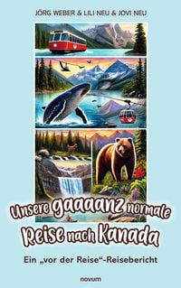 Produktbild: Unsere gaaaanz normale Reise nach Kanada