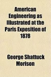 Produktbild: American Engineering as Illustrated at the Paris Exposition of 1878