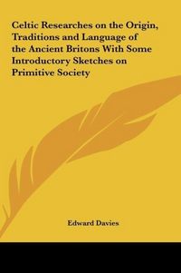 Produktbild: Davies, E: Celtic Researches on the Origin, Traditions and L