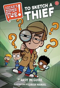Produktbild: Micah's Super Vlog: To Sketch a Thief