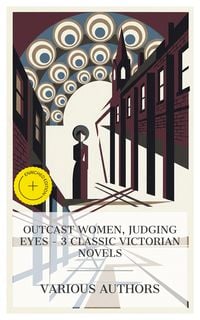 Produktbild: Outcast Women, Judging Eyes - 3 Classic Victorian Novels