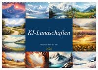 Produktbild: KI-Landschaften - Malerisch durch das Jahr (Wandkalender 2026 DIN A2 quer), CALVENDO Monatskalender
