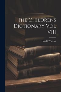 Produktbild: The Childrens Dictionary Vol VIII