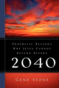 Bild vom Artikel Prophetic Reasons Why Jesus Cannot Return Before 2040 vom Autor Gene Stone