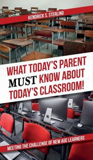 Produktbild: What Today's Parent MUST Know About Today's Classroom!