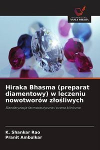 Produktbild: Hiraka Bhasma (preparat diamentowy) w leczeniu nowotwor&oacute;w z&iquest;o&iquest;liwych