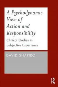 Produktbild: Shapiro, D: A Psychodynamic View of Action and Responsibilit