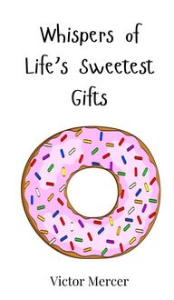 Produktbild: Whispers of Life's Sweetest Gifts