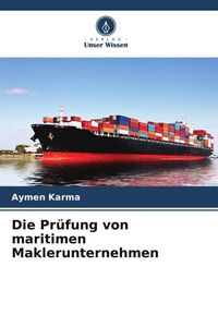 Produktbild: Die Pr&uuml;fung von maritimen Maklerunternehmen