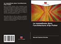Produktbild: Le nomadisme dans l'architecture d'Ijo Fisher