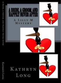 Produktbild: A Bride, a Groom, and Happily Never After - A Lilly M Mystery