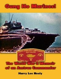 Produktbild: Gung Ho Marines! World War 2 Memoir of an Amtrac Commander
