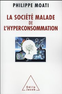 Produktbild: La soci&eacute;t&eacute; malade de l'hyperconsommation