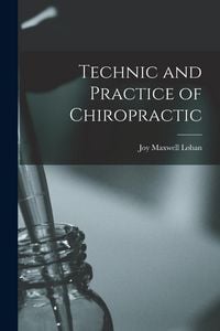 Produktbild: Technic and Practice of Chiropractic