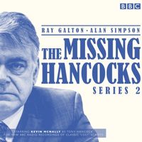 Produktbild: The Missing Hancocks Series 2: Five New Recordings of Classic 'Lost' Scripts