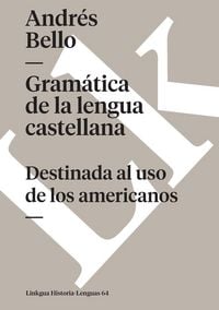 Produktbild: Gram&aacute;tica de la lengua castellana destinada al uso de los americanos