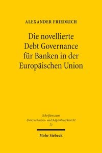 Produktbild: Die novellierte Debt Governance f&uuml;r Banken in der Europ&auml;ischen Union